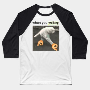 When you walking Baseball T-Shirt